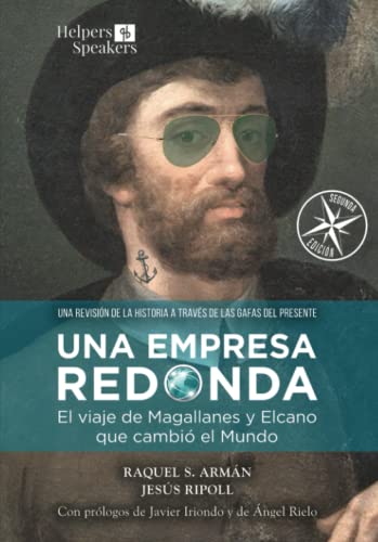 Una empresa redonda: El viaje de Magallanes y Elcano que cambió el mundo